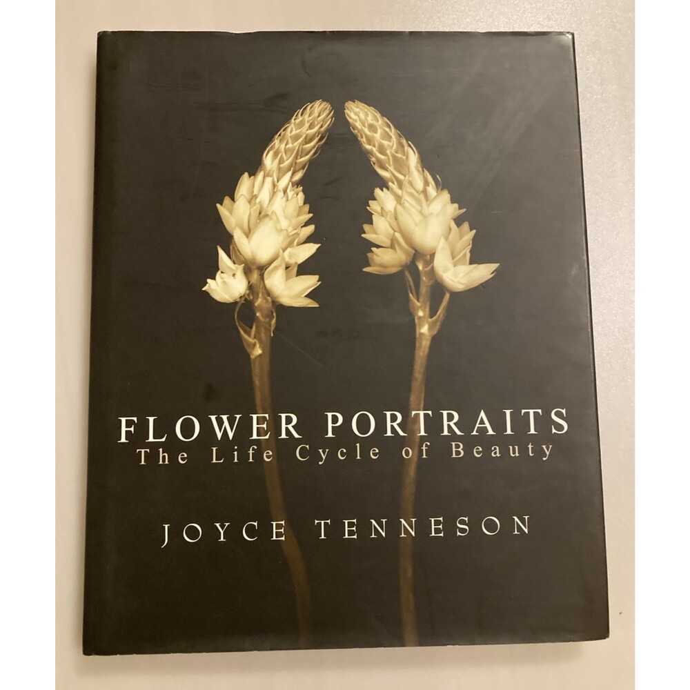 Flower Portraits The Life Cycle of Beauty HC DJ Joyce Tenneson